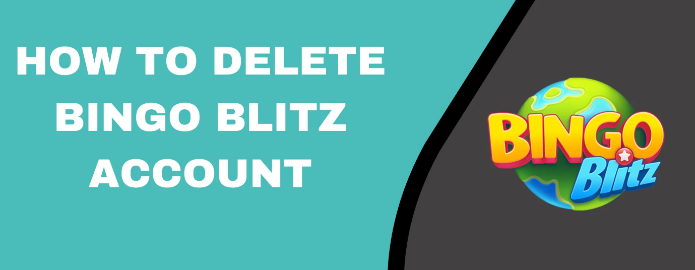 How to Delete Bingo Blitz Account